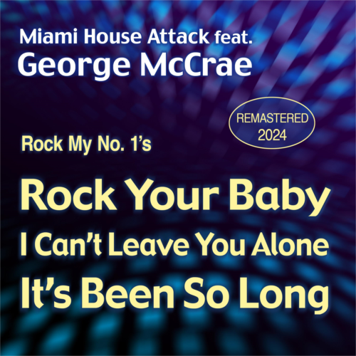 Rock My No. 1’s: Rock Your Baby/I Can’t Leave You Alone/It’s Been So Long (Remastered 2024)